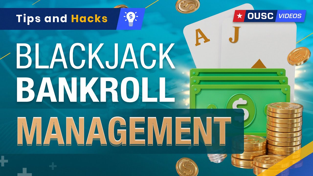 How to manage your bankroll in blackjack?