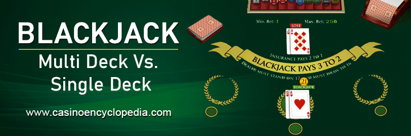 Single Deck vs. Multi-Deck Blackjack: Pros and Cons